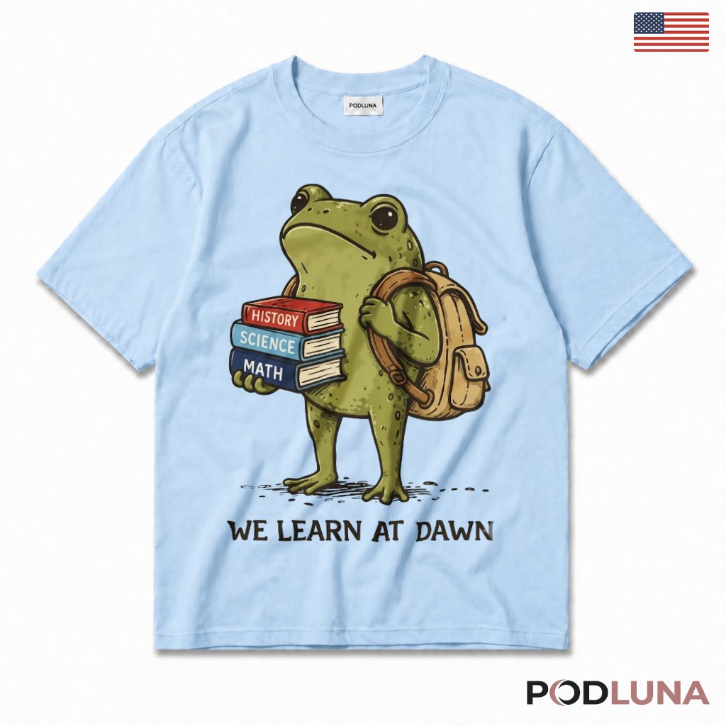 Frog Teacher T-Shirt We Learn At Dawn