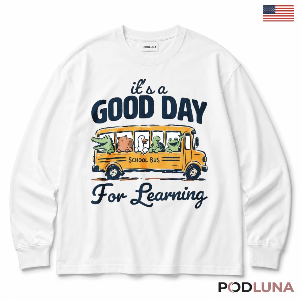 It's A Good Day For Learning School Bus Long Sleeve Kids Gift It's A Good Day For Learning School Bus Long Sleeve Kids Gift