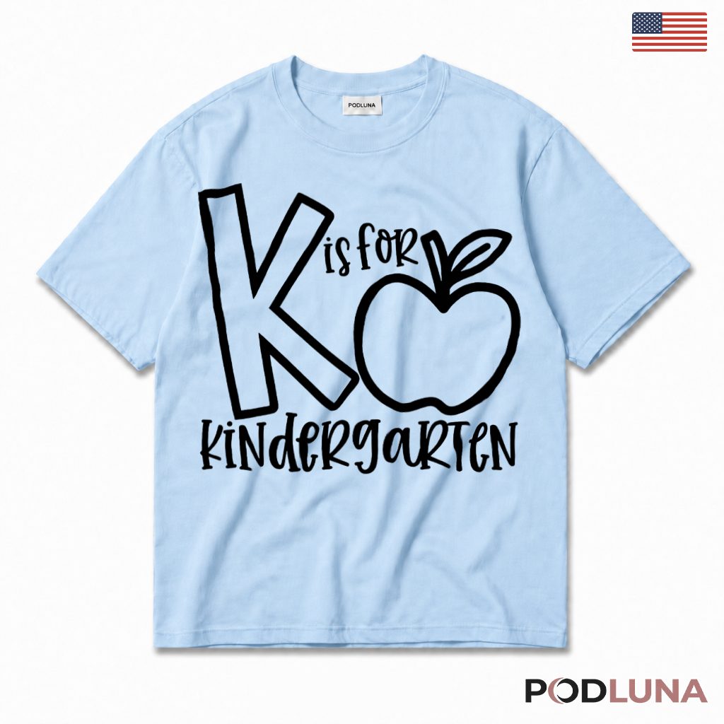 K Is For Kindergarten Apple T-Shirt Kindergartner Back To School Gift