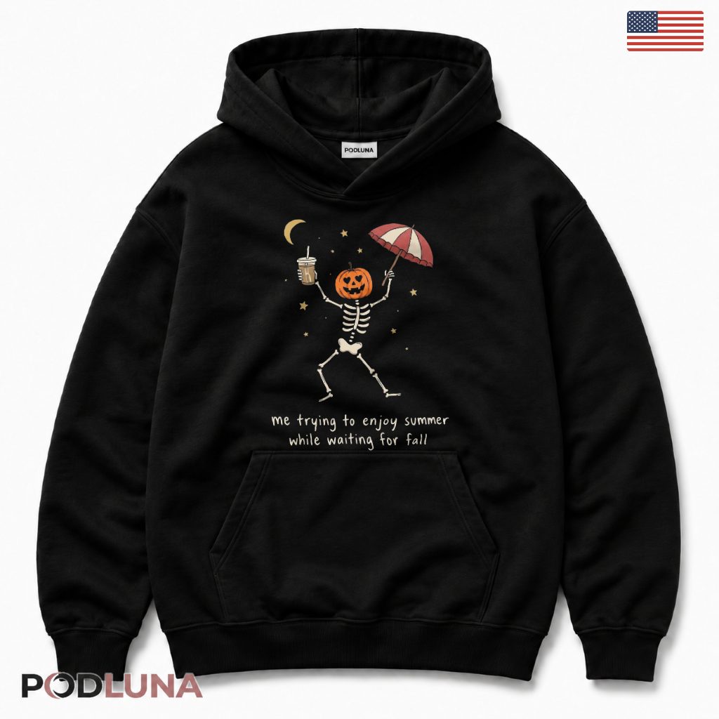 Me Trying To Enjoy Summer Skeleton Hoodie Me Trying To Enjoy Summer Skeleton Hoodie