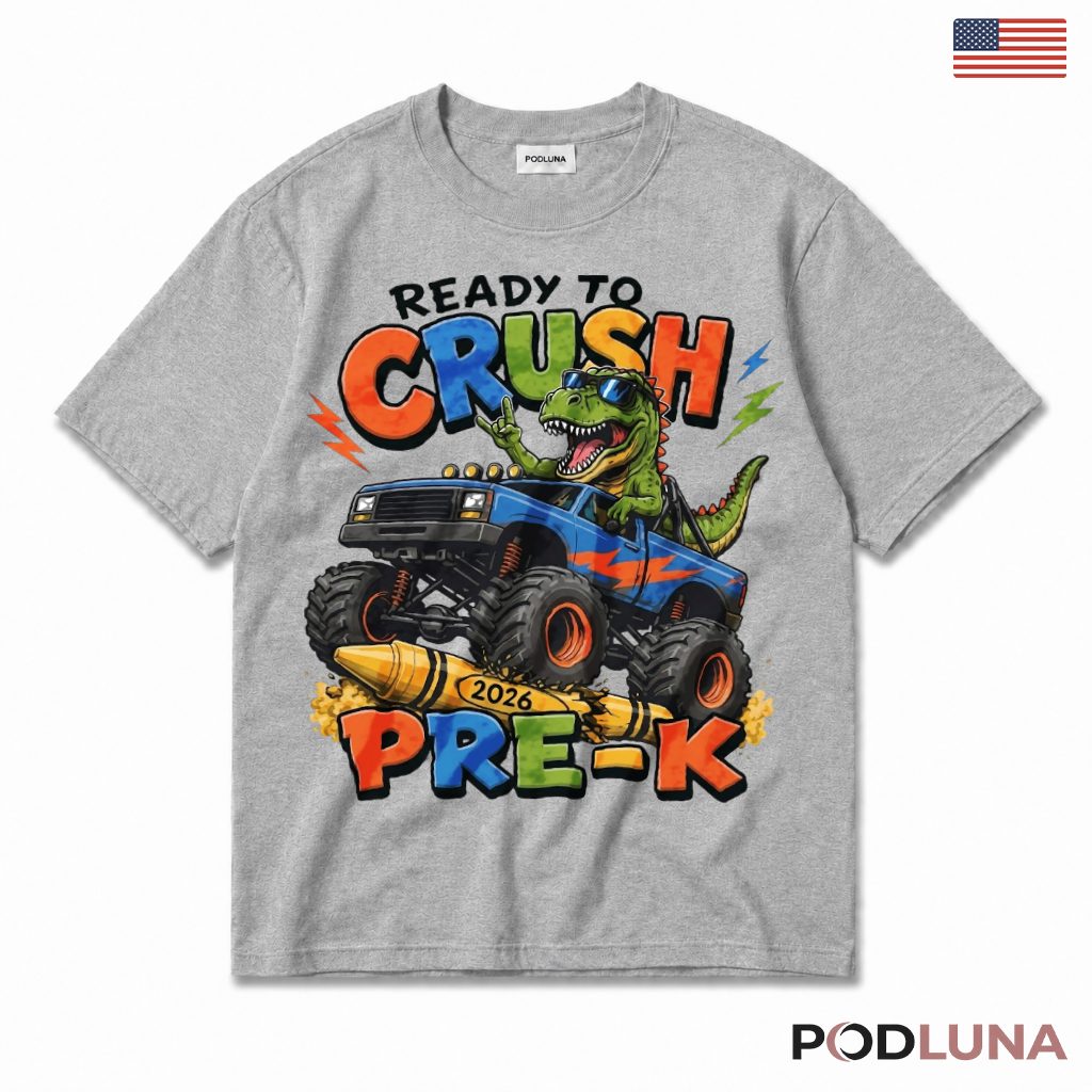 Ready To Crush Pre-K Dinosaur Monster Truck T-Shirt Preschooler Present