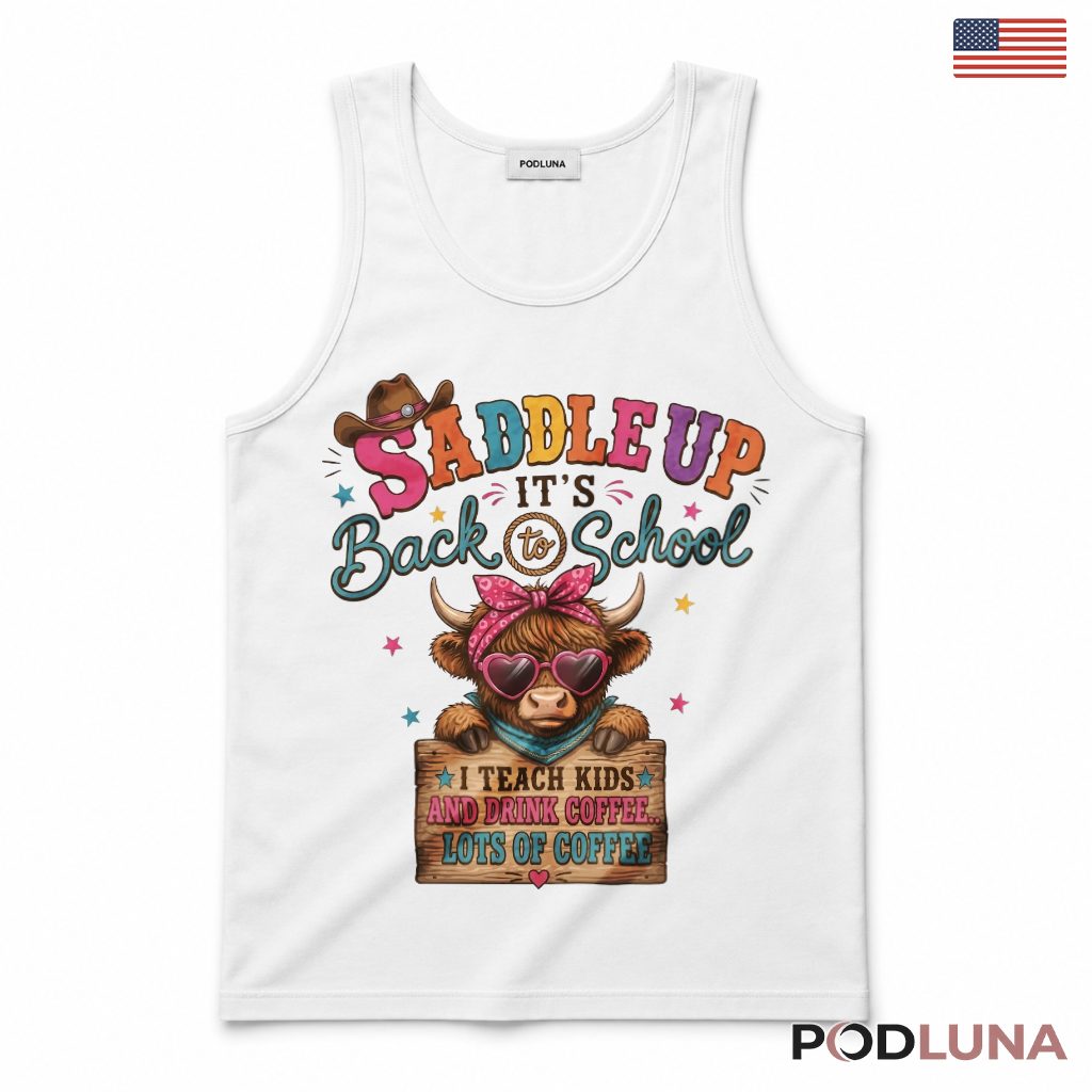 Saddle Up It's Back To School Highland Cow Tank Top Teacher Present Saddle Up It's Back To School Highland Cow Tank Top Teacher Present