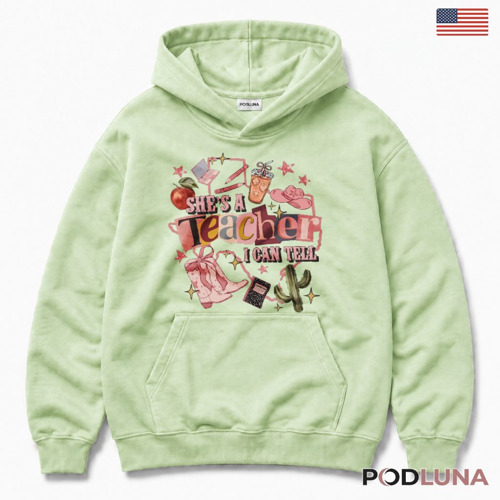 She's A Teacher I Can Tell Western Hoodie Cowgirl Present She's A Teacher I Can Tell Western Hoodie Cowgirl Present