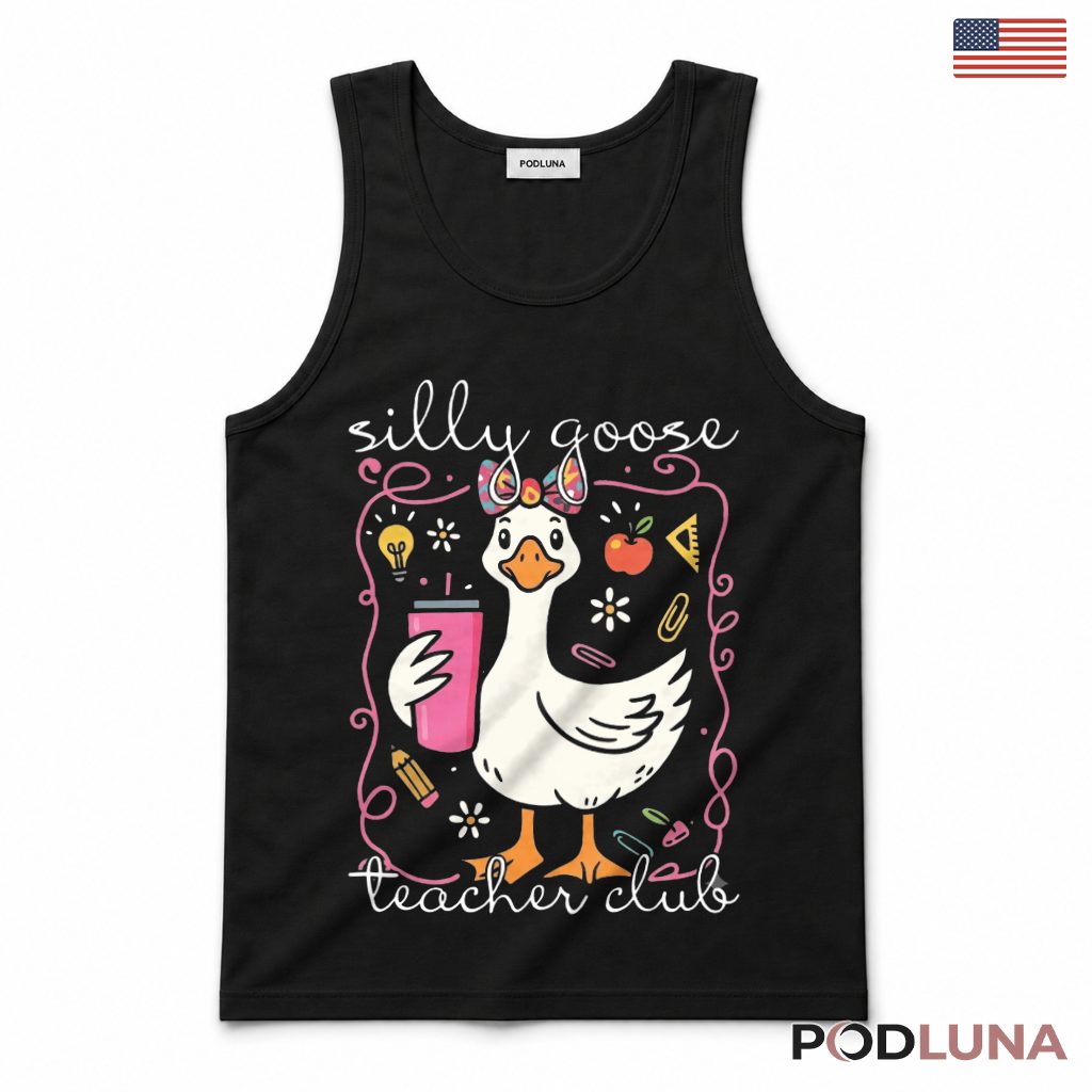 Silly Goose Teacher Club Back To School Tank Top Funny Teacher Present Silly Goose Teacher Club Back To School Tank Top Funny Teacher Present