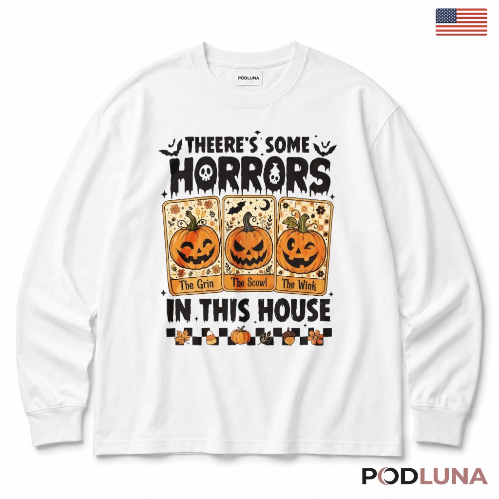 Some Horrors In This House Halloween Pumpkin Long Sleeve Some Horrors In This House Halloween Pumpkin Long Sleeve