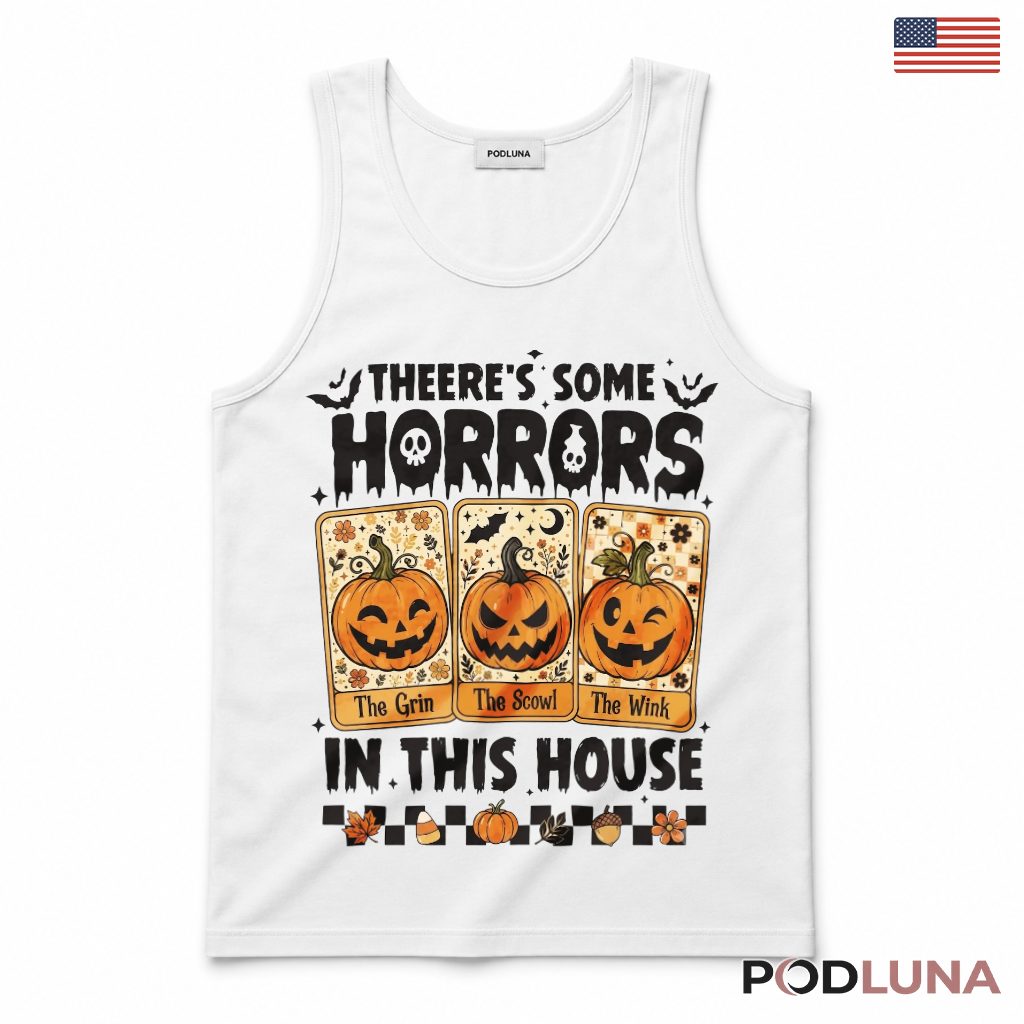 Some Horrors In This House Halloween Pumpkin Tank Top Some Horrors In This House Halloween Pumpkin Tank Top