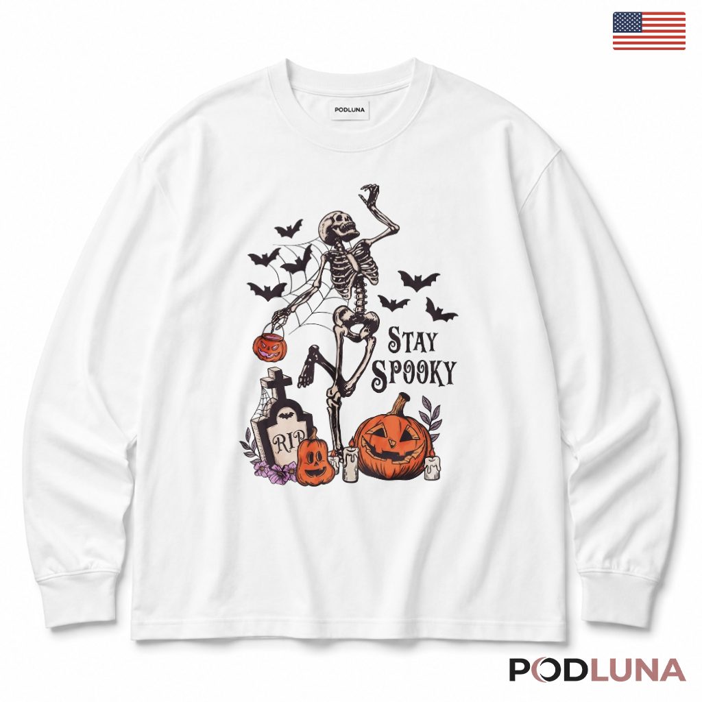Stay Spooky Skeleton Halloween Pumpkin Long Sleeve Stay Spooky Skeleton Halloween Pumpkin Long Sleeve