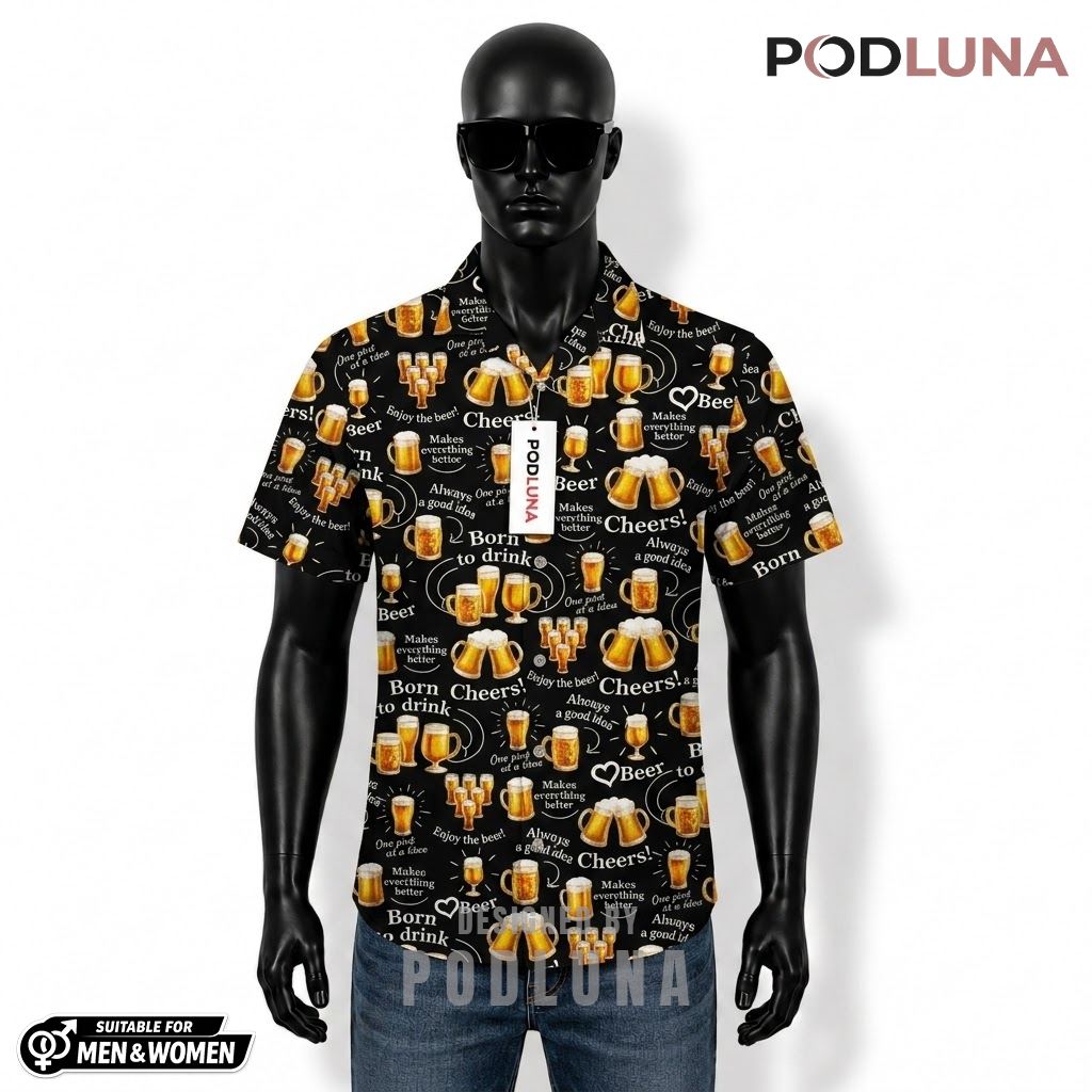 Cheers Beer Hawaiian Shirt Born To Drink Quote Pattern Front