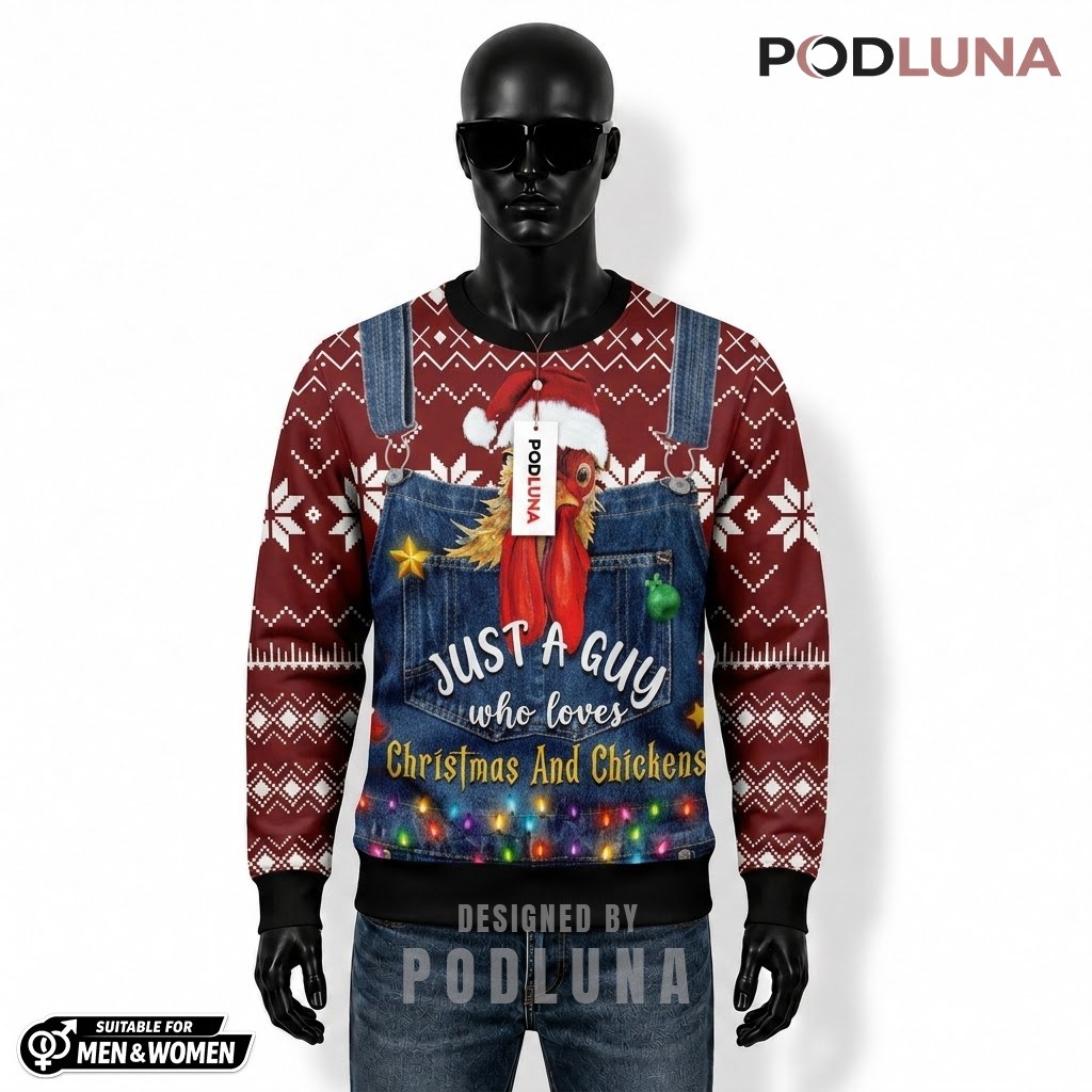 Chicken Ugly Christmas Sweater Just A Guy Who Loves Chickens Front