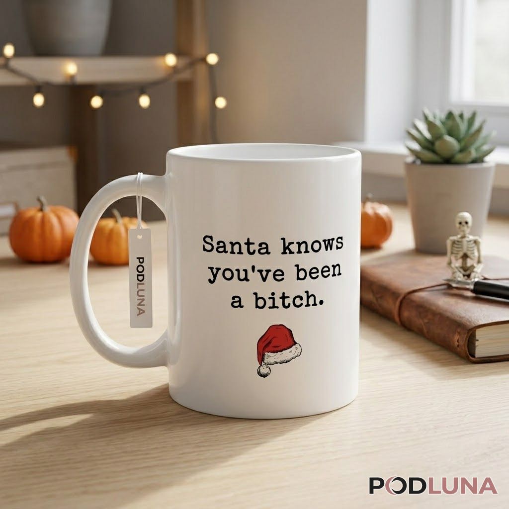 Funny Christmas Mugs Santa Knows You Have Been A Bitch Coffee Cup 2 Funny Christmas Mugs Santa Knows You Have Been A Bitch Coffee Cup 2