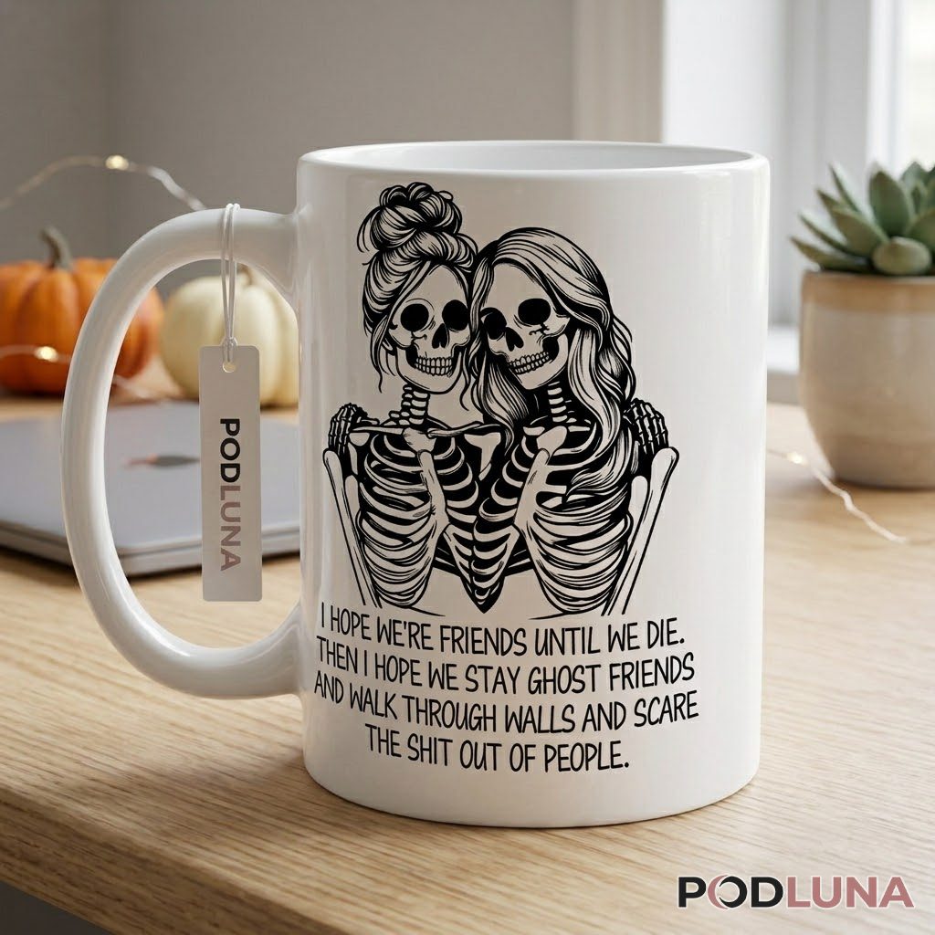 Funny Halloween Mug Skeleton Best Friends Until We Die 2 Funny Halloween Mug Skeleton Best Friends Until We Die 2