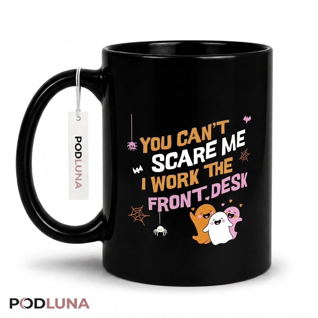 Halloween Ghost Mug Cant Scare Me Front Desk 1