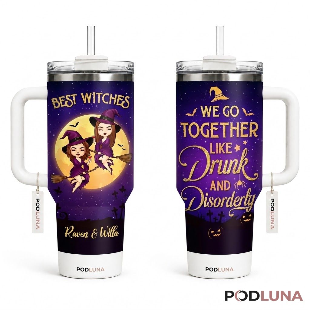 Personalized Best Witches Halloween Tumbler 40oz Drunk Disorderly Design