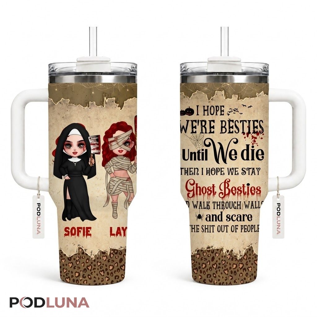 Personalized Besties Halloween Tumbler 40oz Mummy Nun Quote Design