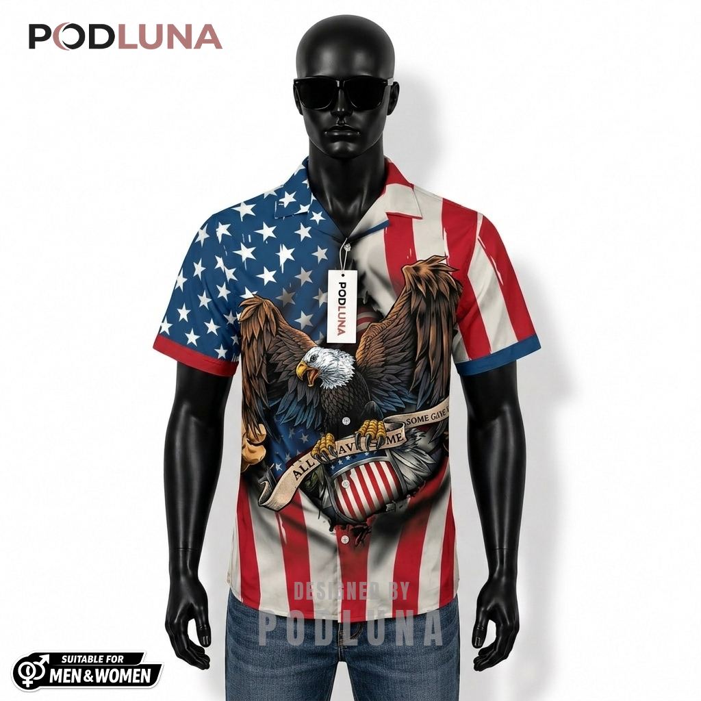 Some Gave All Patriotic Hawaiian Shirt Eagle Memorial Print Front