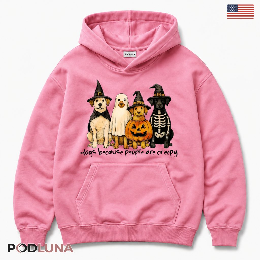 Dogs Because People Are Creepy Halloween Costume Hoodie Dogs Because People Are Creepy Halloween Costume Hoodie