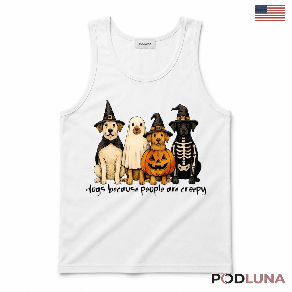 Dogs Because People Are Creepy Halloween Costume Tank Top Dogs Because People Are Creepy Halloween Costume Tank Top