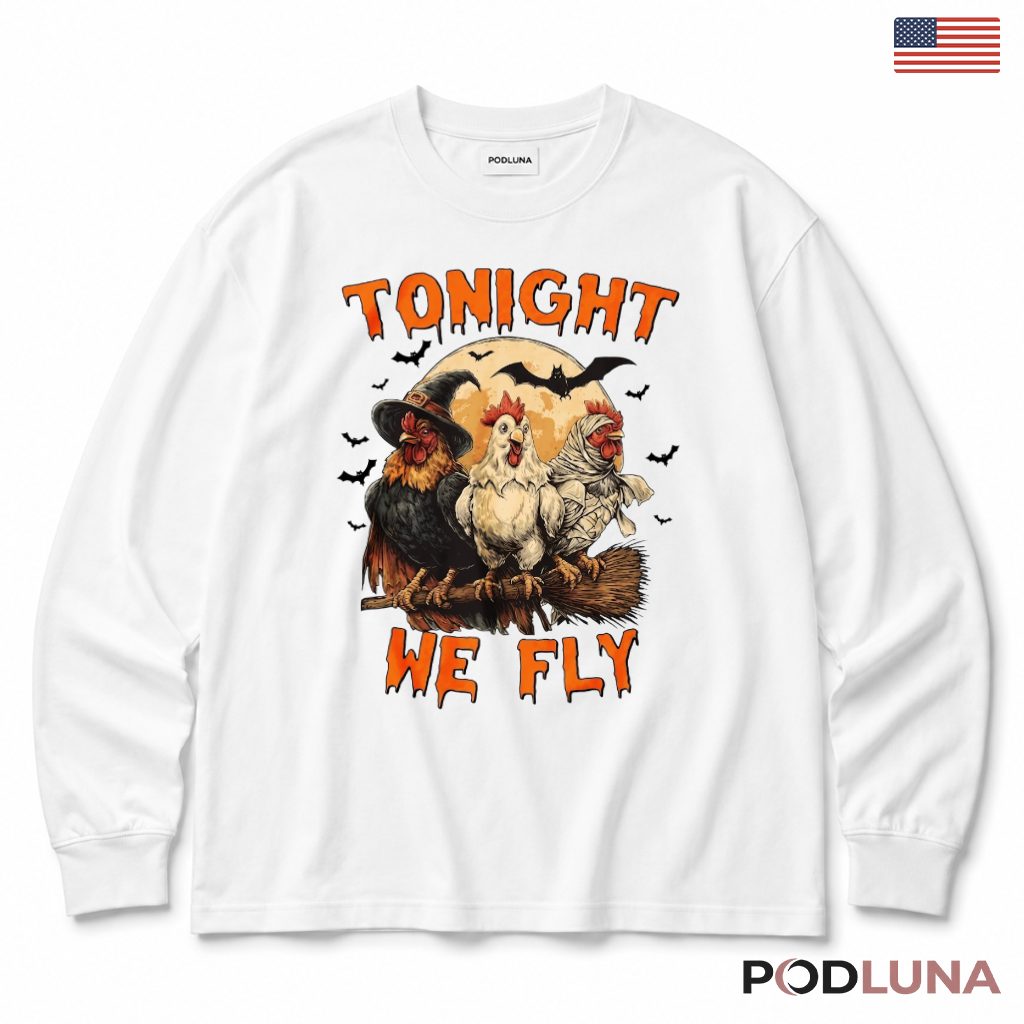 Halloween Witch Chickens Long Sleeve Tonight We Fly Halloween Witch Chickens Long Sleeve Tonight We Fly