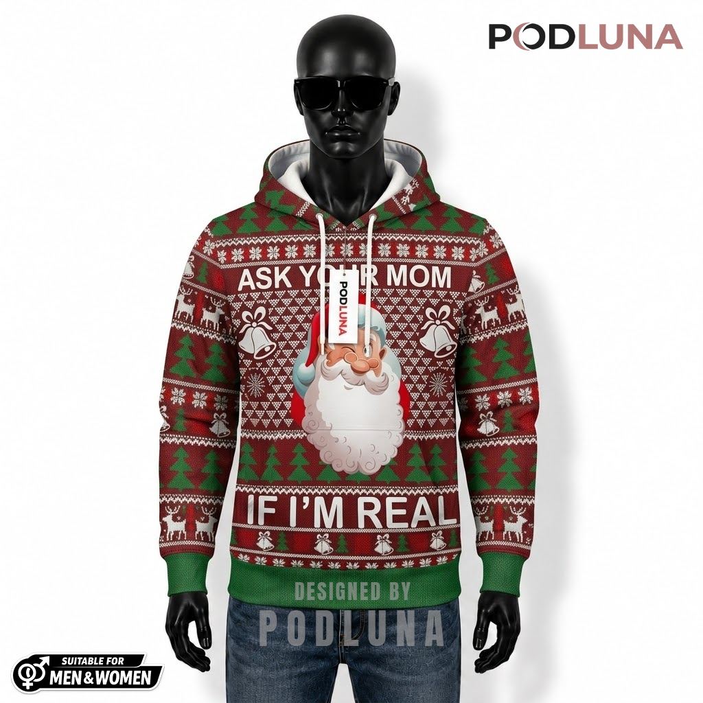 Ask Your Mom Santa Ugly Christmas 3D Hoodie 1