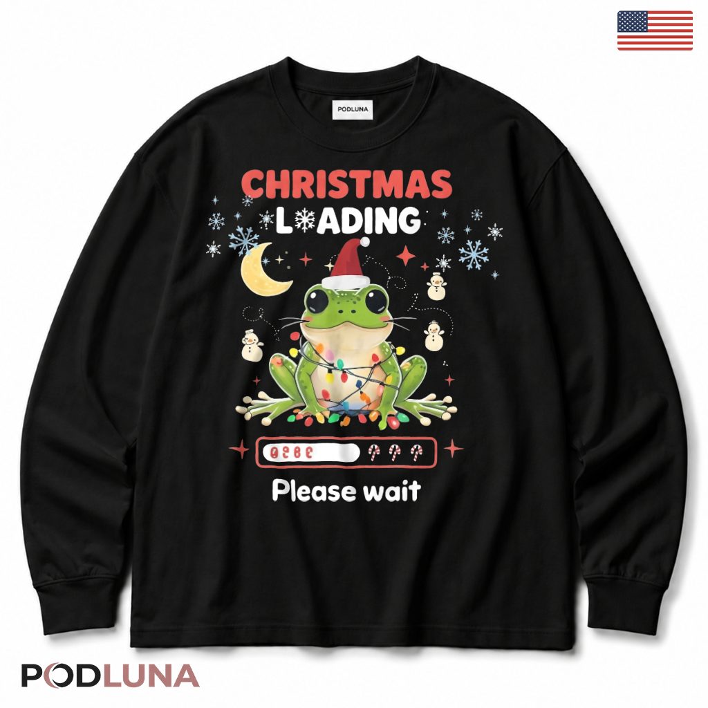 Cute Frog Christmas Long Sleeve Loading Please Wait Cute Frog Christmas Long Sleeve Loading Please Wait