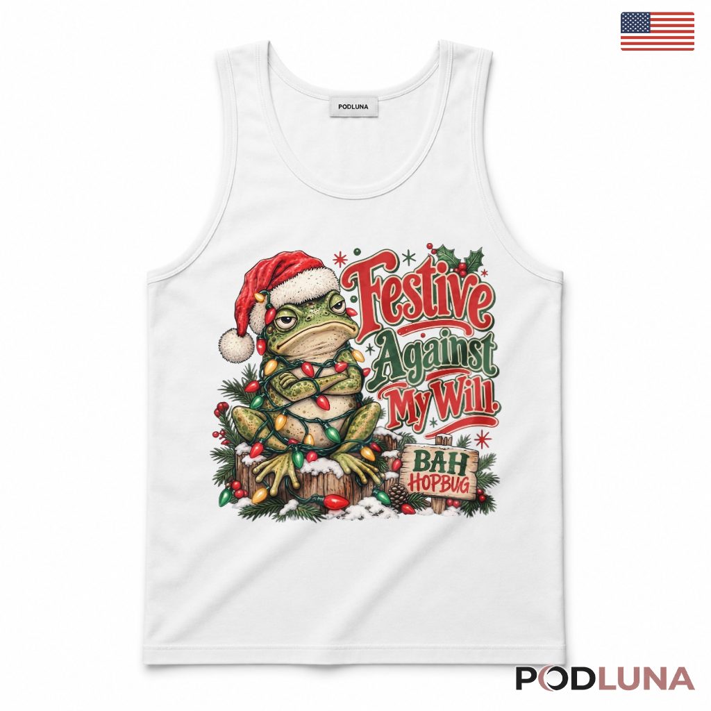 Grumpy Frog Christmas Tank Top Festive Against My Will Bah Hopbug Grumpy Frog Christmas Tank Top Festive Against My Will Bah Hopbug