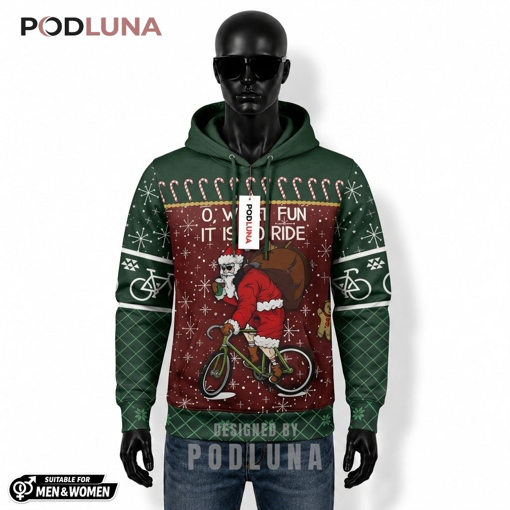 Oh What Fun It Is To Ride Santa Cycling Ugly Christmas 3D Hoodie 1
