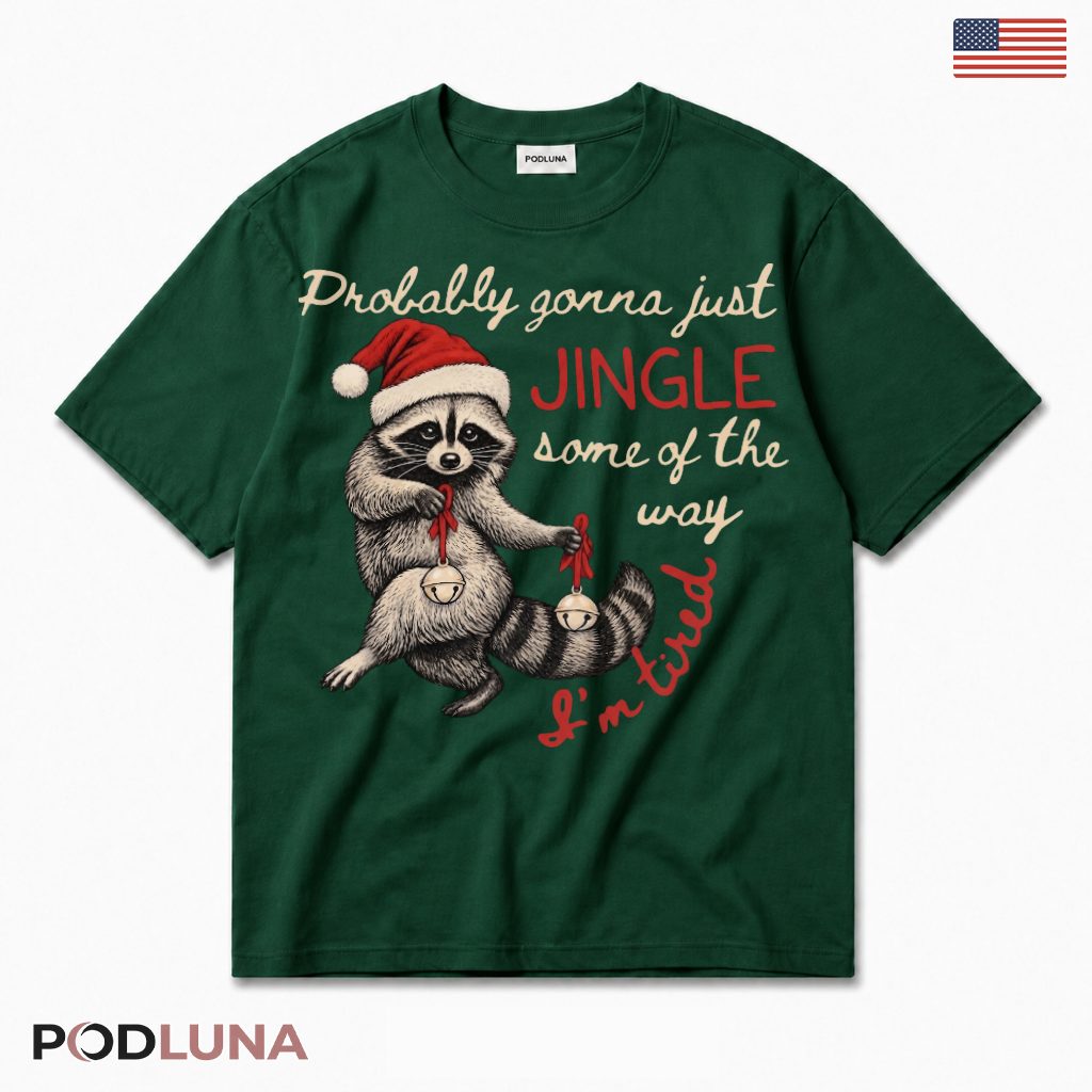 Raccoon Jingle Bells Christmas T-Shirt Tired Santa Hat Funny Relatable Gift