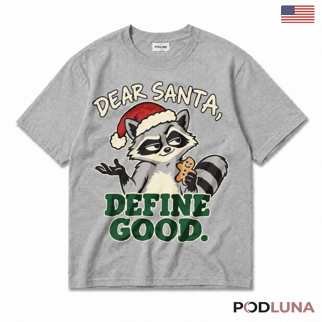 Raccoon Naughty List Christmas T-Shirt Dear Santa Define Good Smirk Cookie