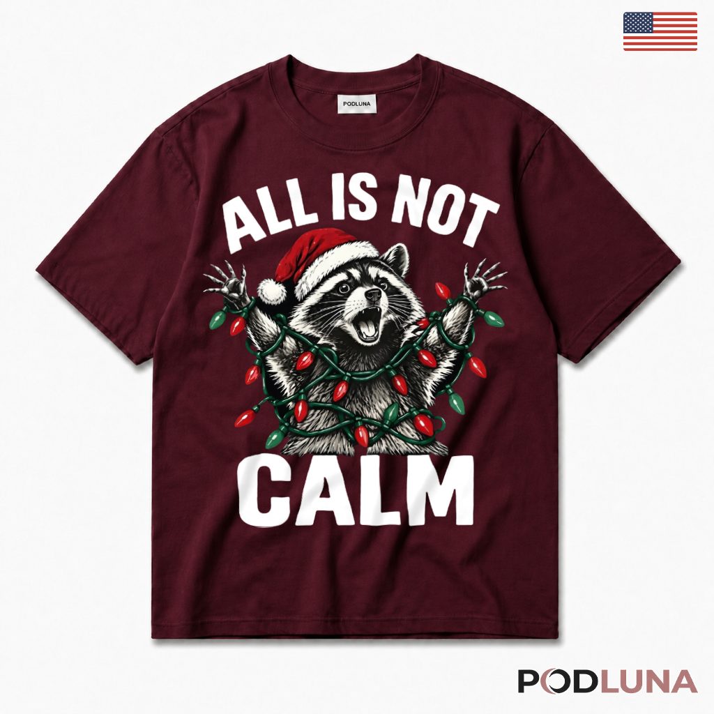 Raccoon Screaming Christmas T-Shirt Not Calm Bulbs Wild Chaos Meltdown