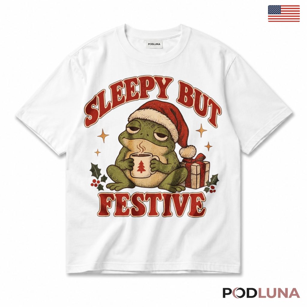 Sleepy Frog Christmas T-Shirt Sleepy But Festive