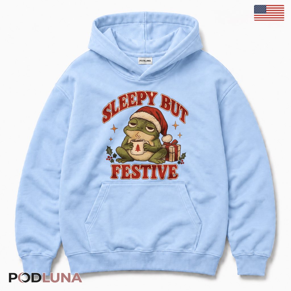 Sleepy Frog Christmas Hoodie Sleepy But Festive Sleepy Frog Christmas Hoodie Sleepy But Festive